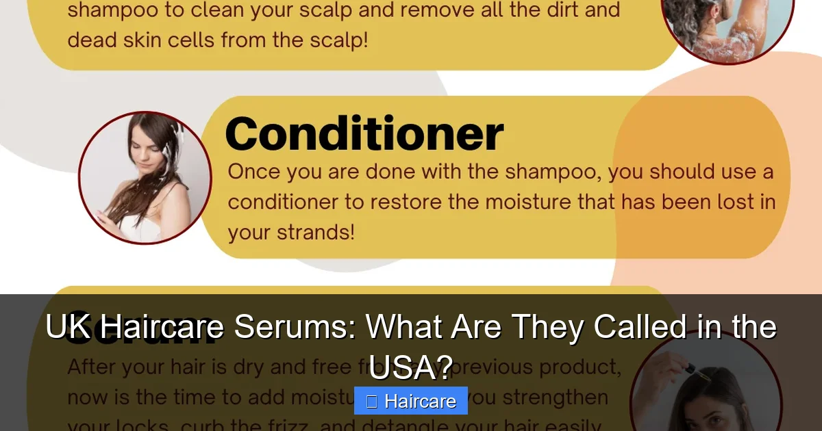 UK Haircare Serums: What Are They Called in the USA? - content2 visual guide