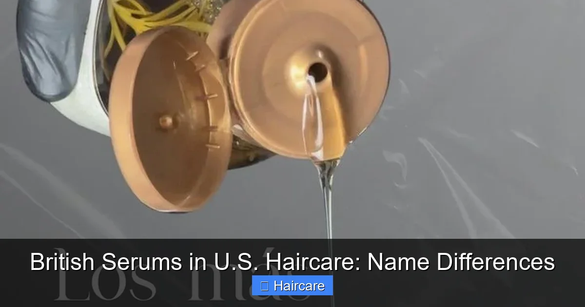 British Serums in U.S. Haircare: Name Differences - content1 visual guide
