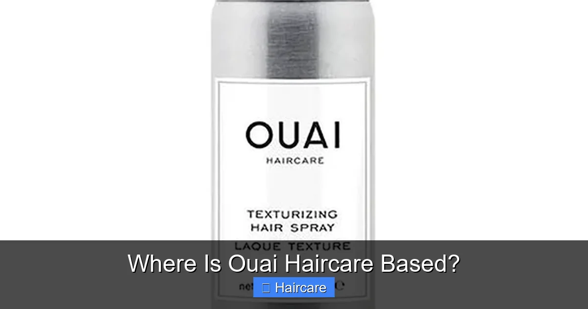 Where Is Ouai Haircare Based? - content1 visual guide