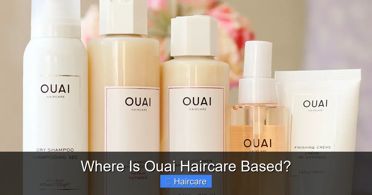 Where Is Ouai Haircare Based? - content2 visual guide