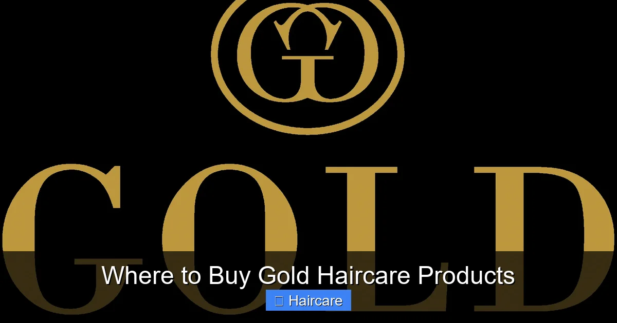 Where to Buy Gold Haircare Products - content2 visual guide