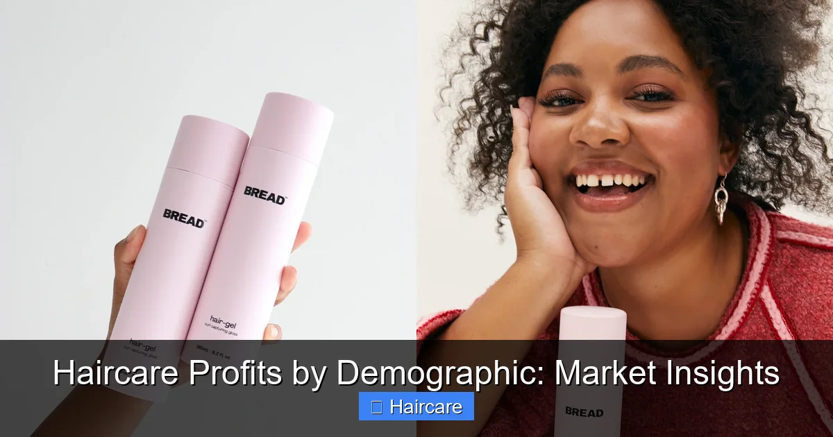 Haircare Profits by Demographic: Market Insights - content1 visual guide