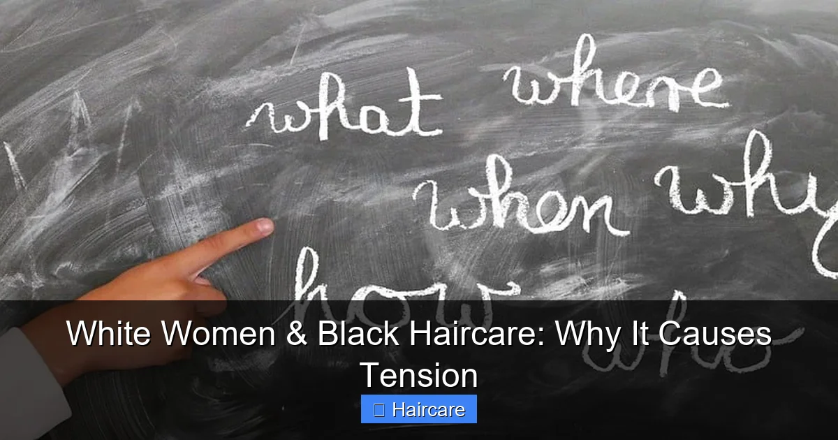 White Women & Black Haircare: Why It Causes Tension - content1 visual guide