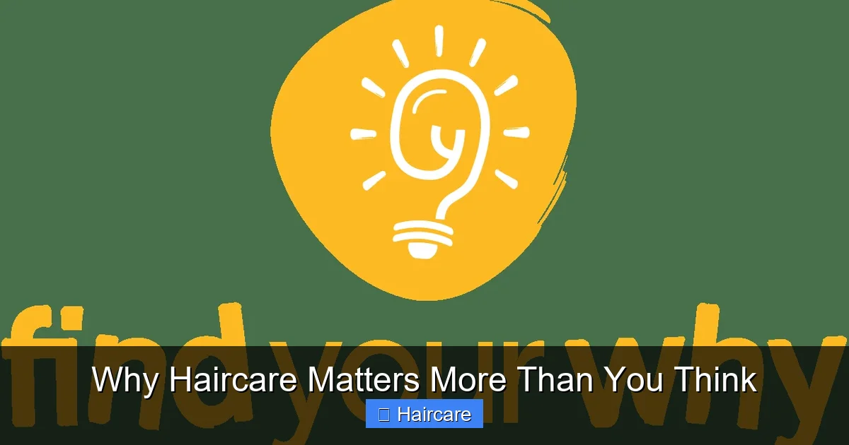 Why Haircare Matters More Than You Think - content2 visual guide