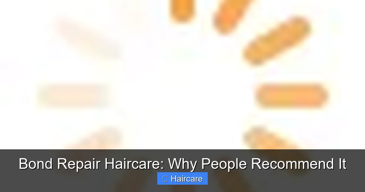 Bond Repair Haircare: Why People Recommend It - content2 visual guide