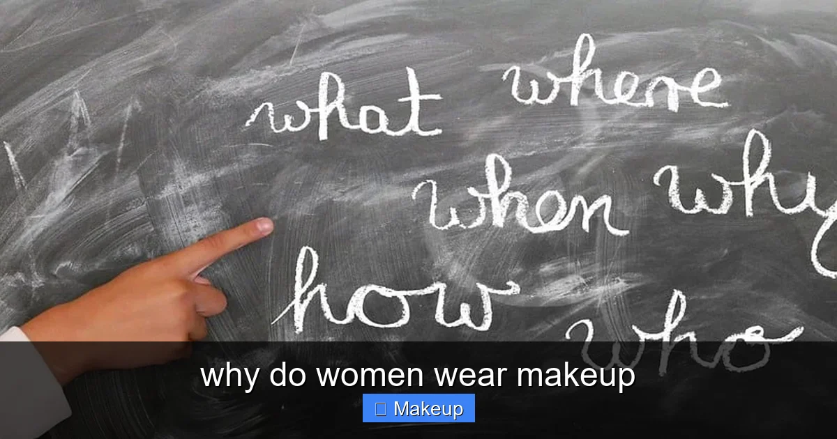 why do women wear makeup - content1 visual guide