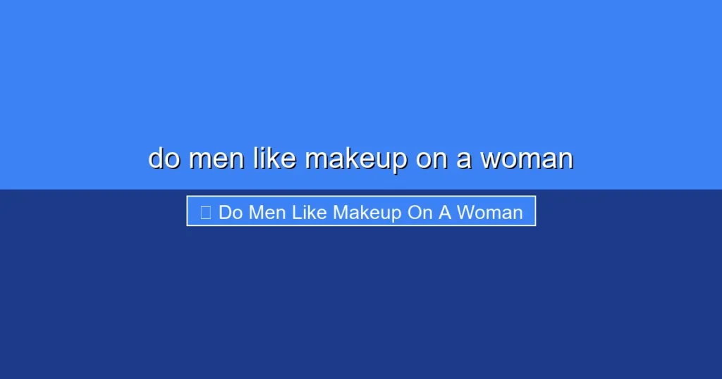 Featured image for do men like makeup on a woman