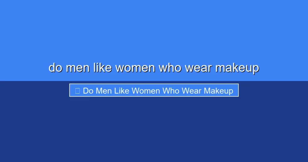 Featured image for do men like women who wear makeup