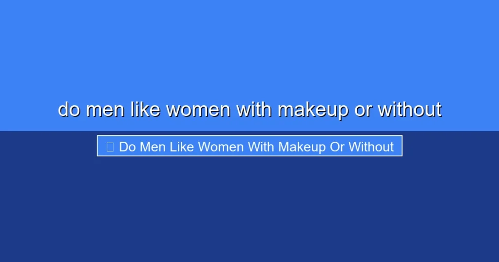 Featured image for do men like women with makeup or without
