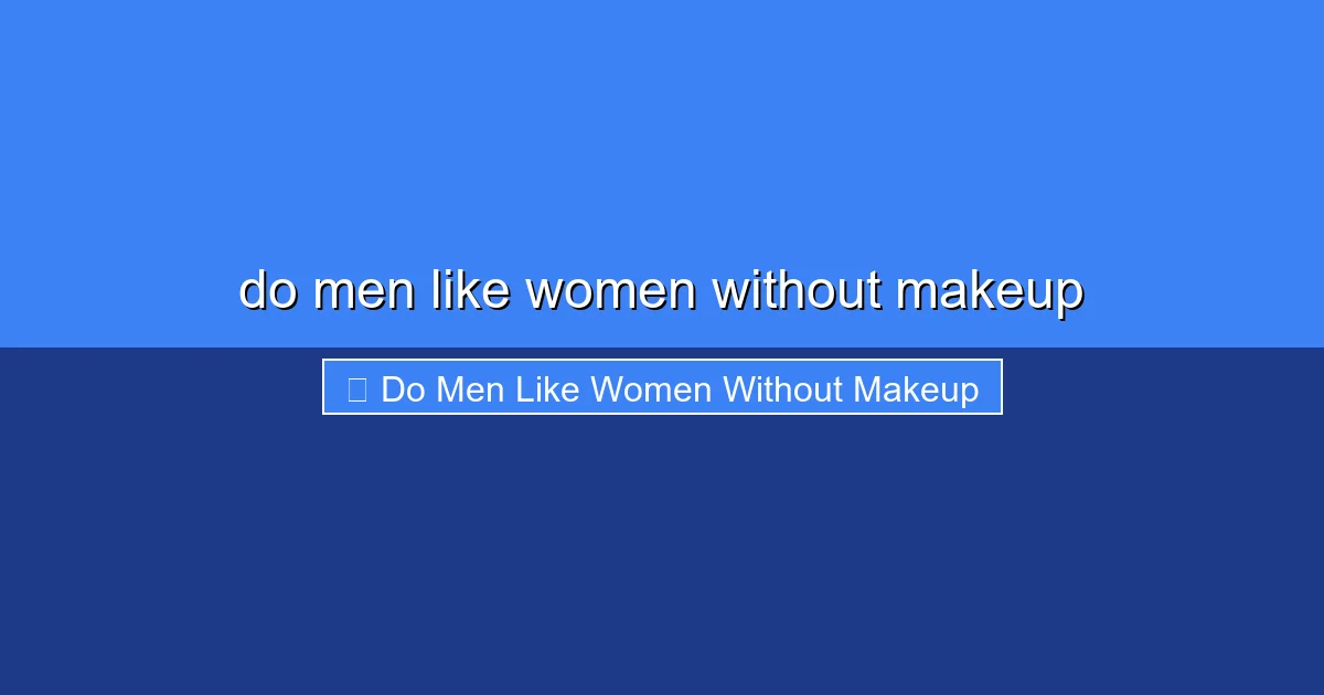 Featured image for do men like women without makeup