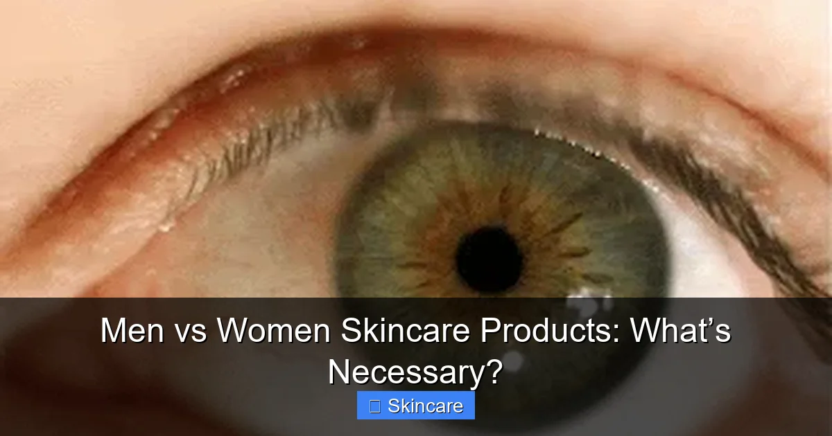 Featured image for Men vs Women Skincare Products: What’s Necessary?