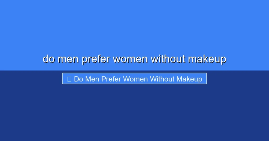 Featured image for do men prefer women without makeup