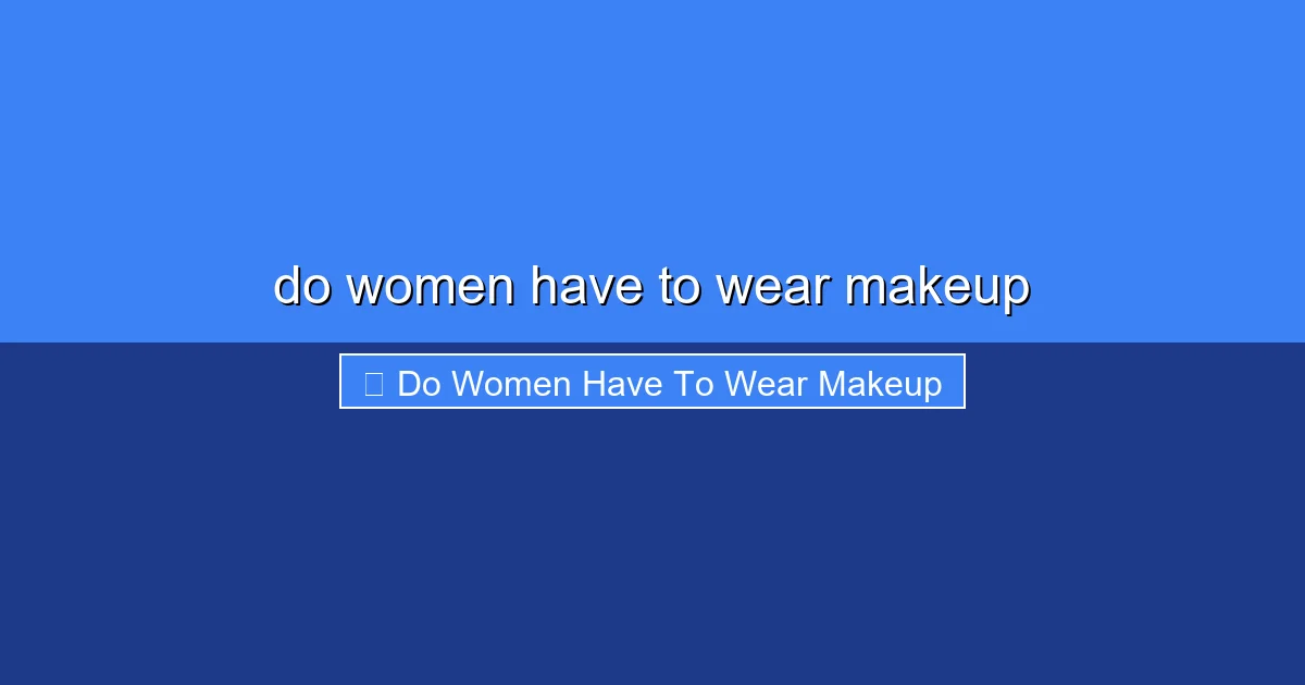 Featured image for do women have to wear makeup