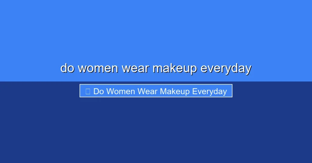 Featured image for do women wear makeup everyday