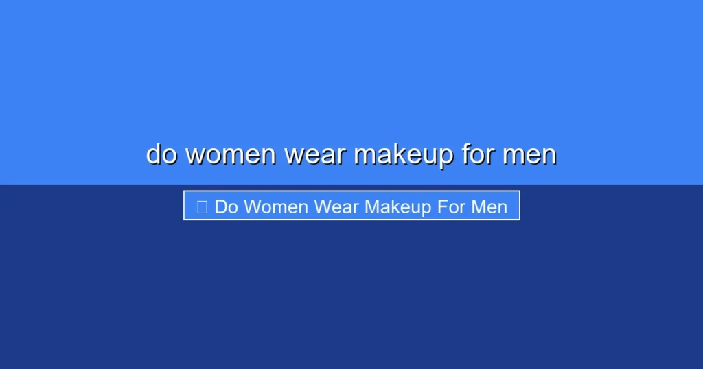 Featured image for do women wear makeup for men