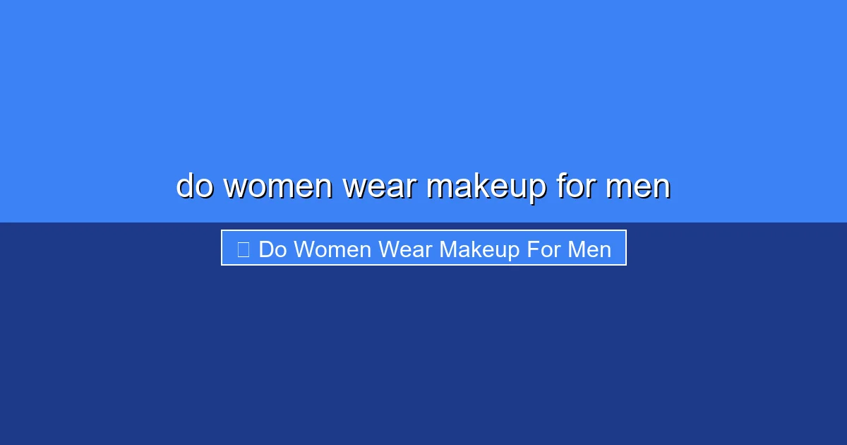 Featured image for do women wear makeup for men