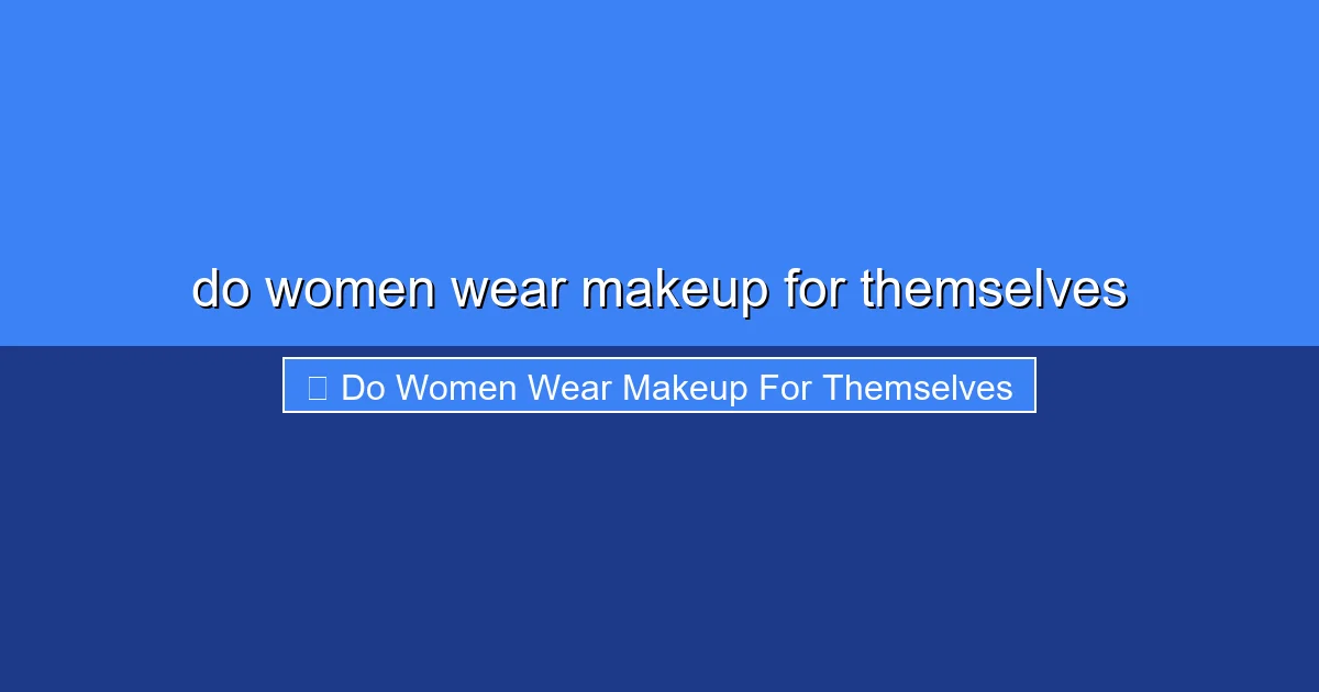 Featured image for do women wear makeup for themselves