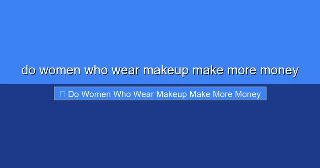 Featured image for do women who wear makeup make more money