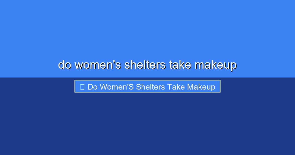 Featured image for do women's shelters take makeup