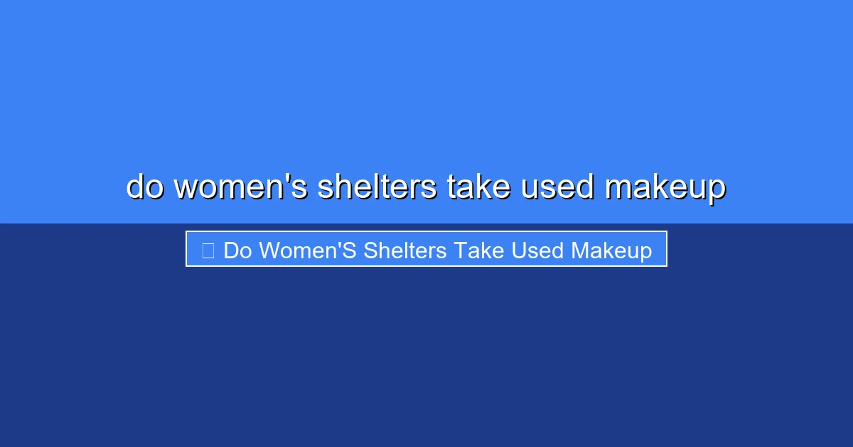 Featured image for do women's shelters take used makeup