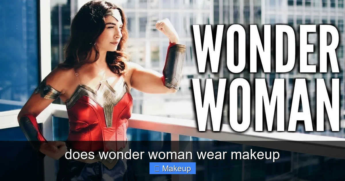 Featured image for does wonder woman wear makeup