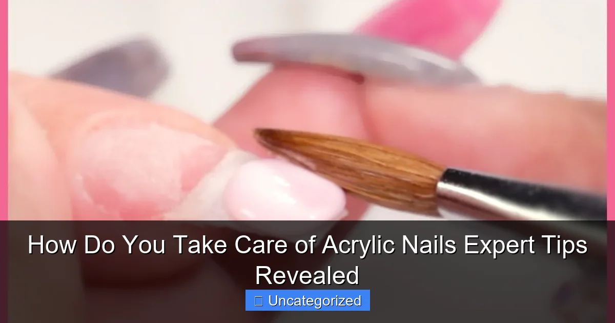 How Do You Take Care of Acrylic Nails Expert Tips Revealed