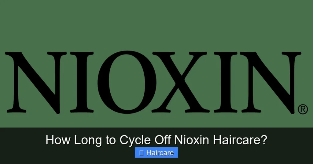 Featured image for How Long to Cycle Off Nioxin Haircare?