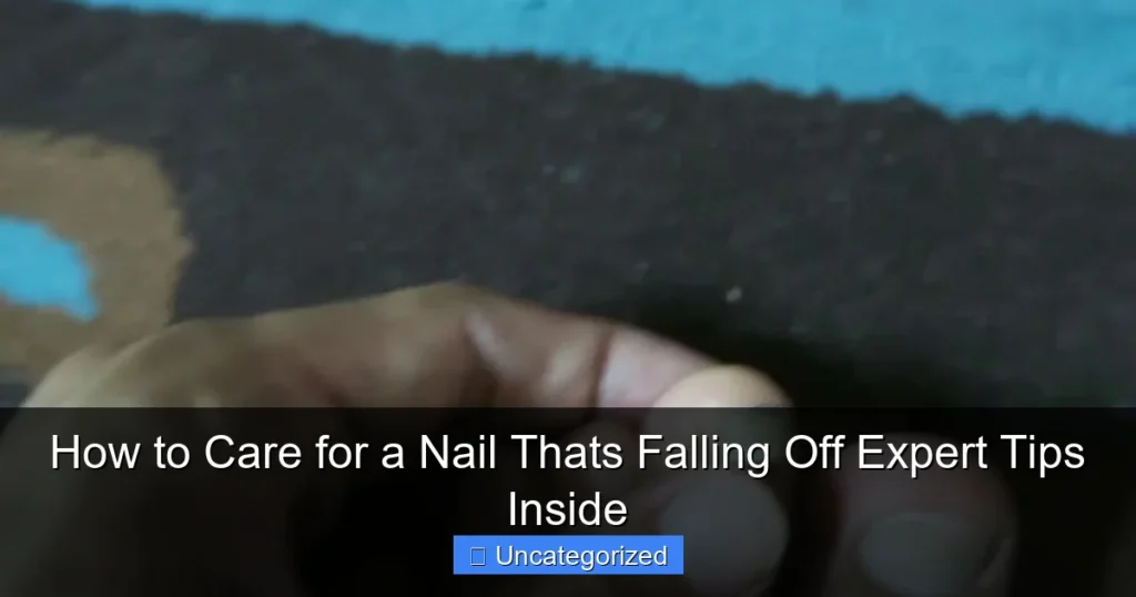 How to Care for a Nail Thats Falling Off Expert Tips Inside