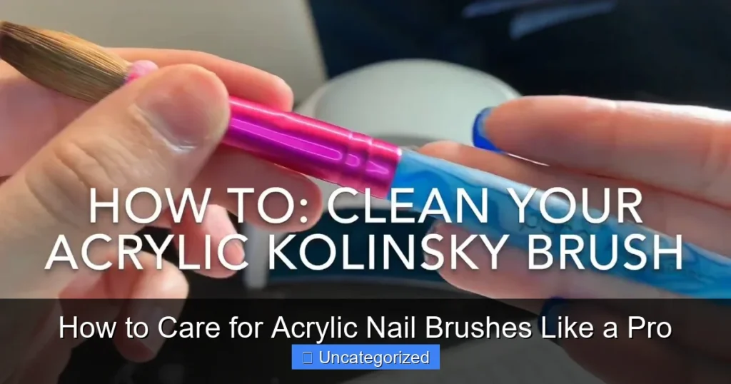 How to Care for Acrylic Nail Brushes Like a Pro