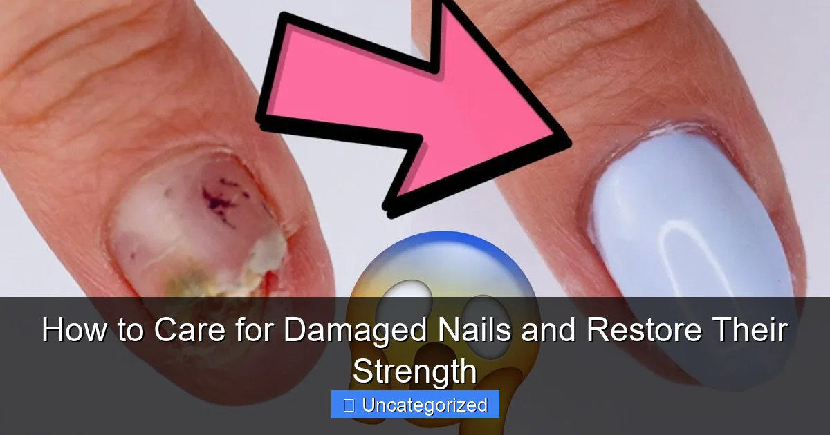 How to Care for Damaged Nails and Restore Their Strength