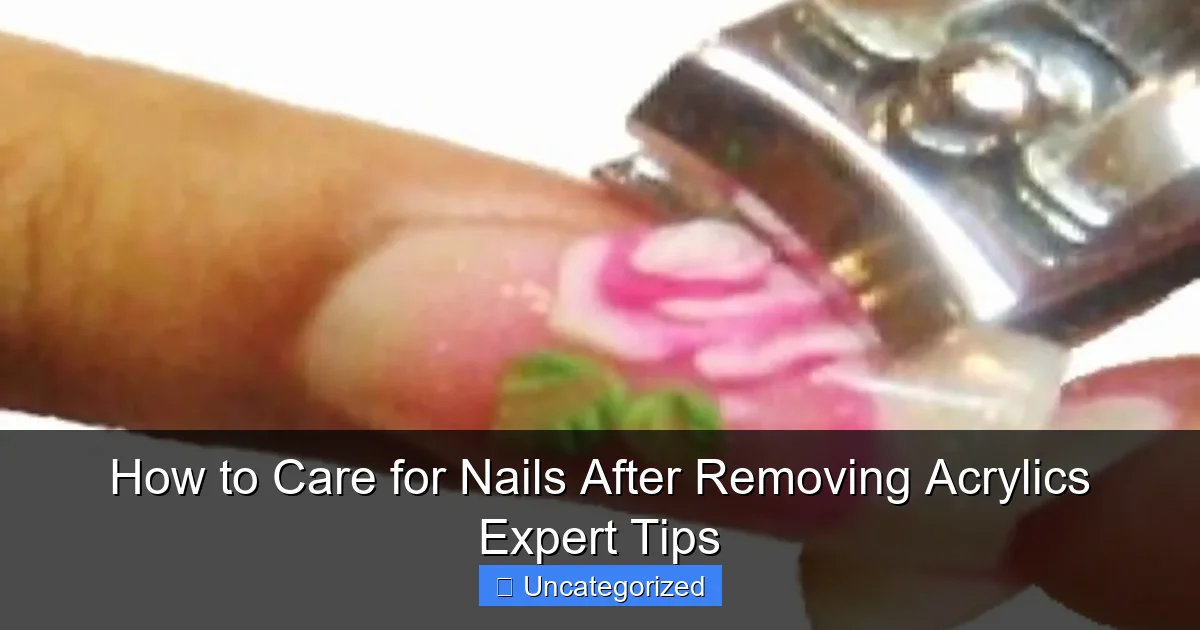 How to Care for Nails After Removing Acrylics Expert Tips