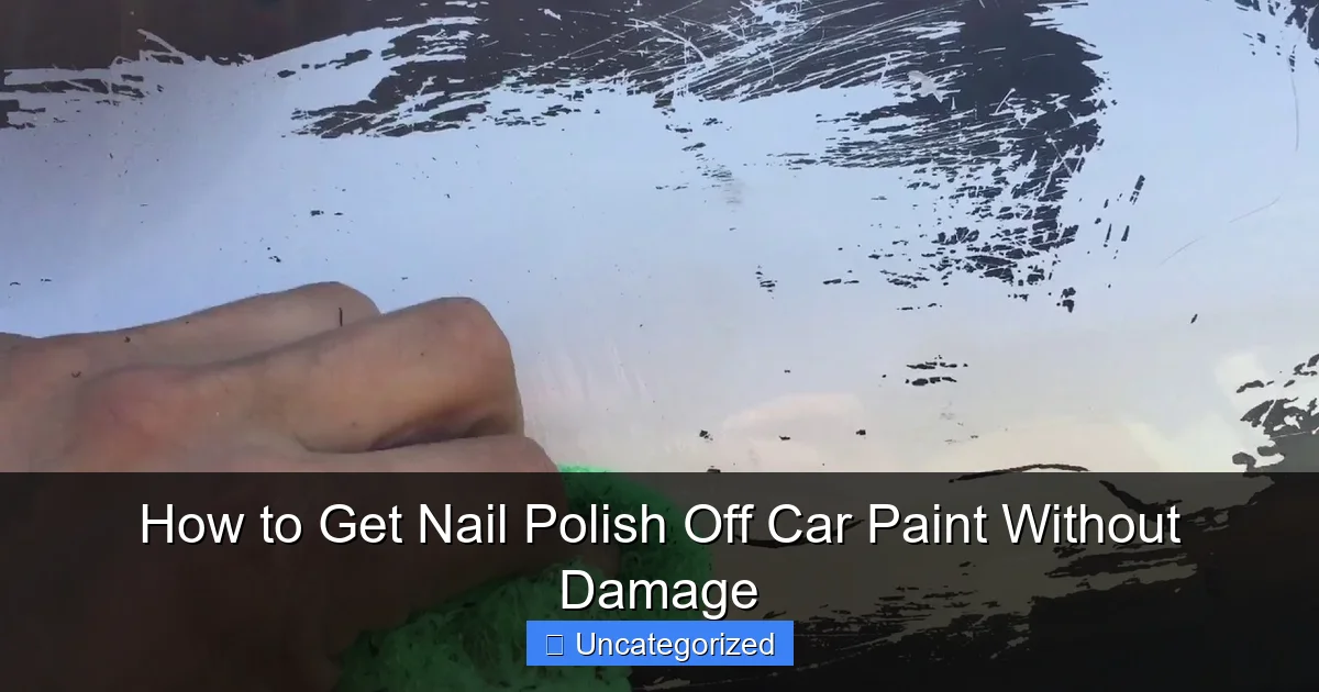 How to Get Nail Polish Off Car Paint Without Damage
