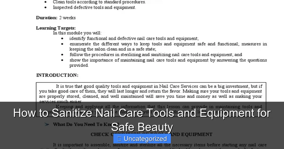 How to Sanitize Nail Care Tools and Equipment for Safe Beauty
