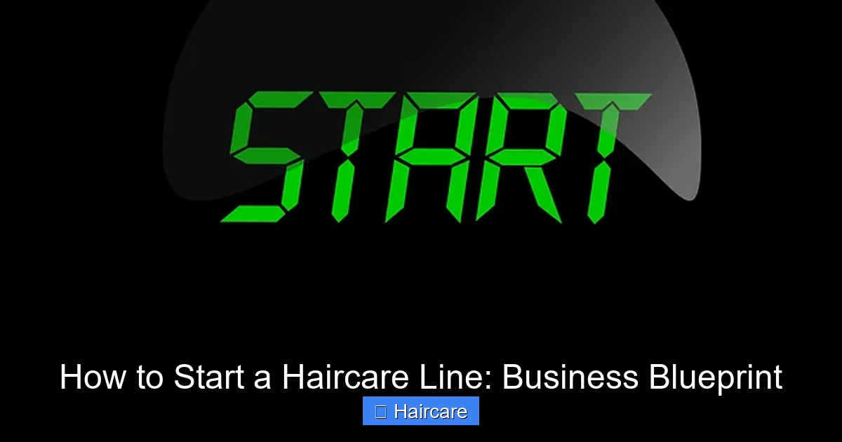Featured image for How to Start a Haircare Line: Business Blueprint