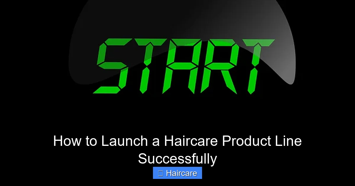Featured image for How to Launch a Haircare Product Line Successfully