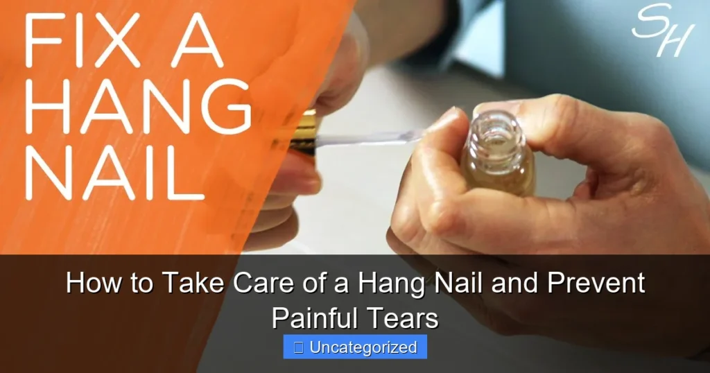 How to Take Care of a Hang Nail and Prevent Painful Tears