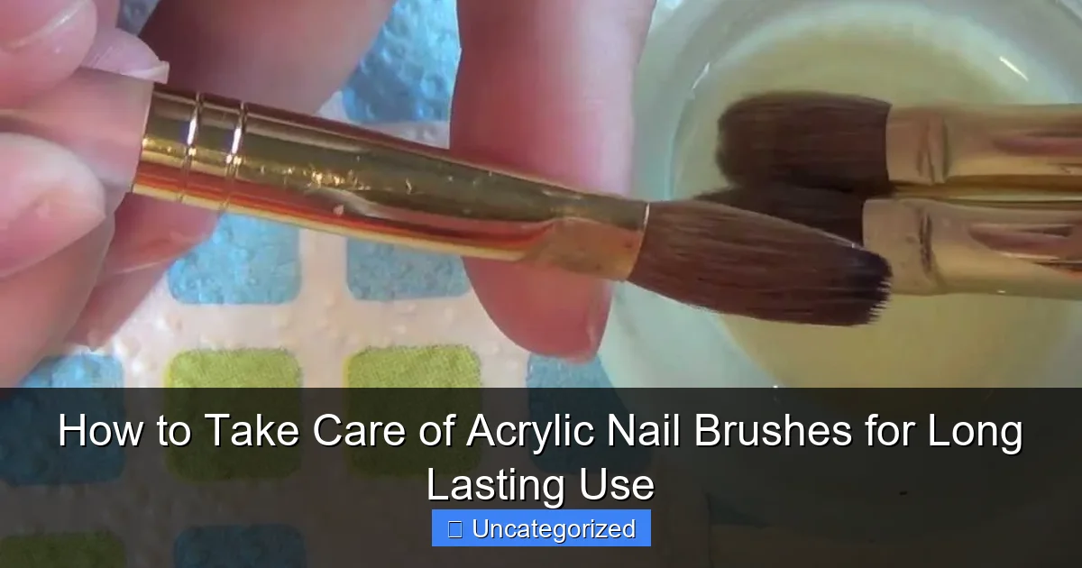 How to Take Care of Acrylic Nail Brushes for Long Lasting Use