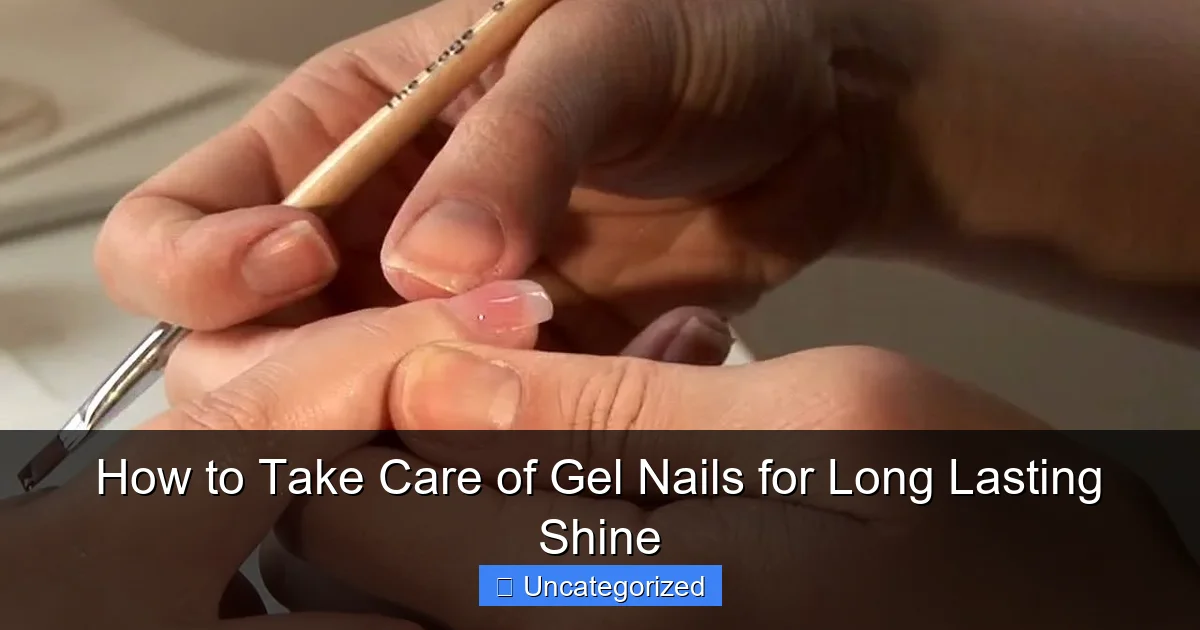 How to Take Care of Gel Nails for Long Lasting Shine