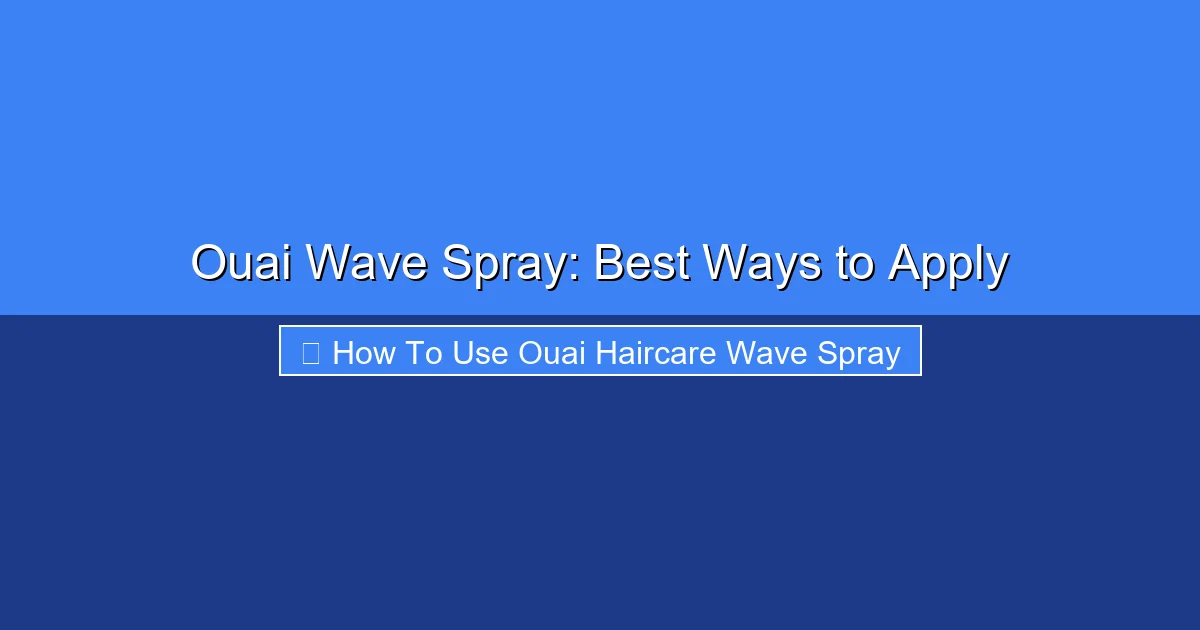 Featured image for Ouai Wave Spray: Best Ways to Apply