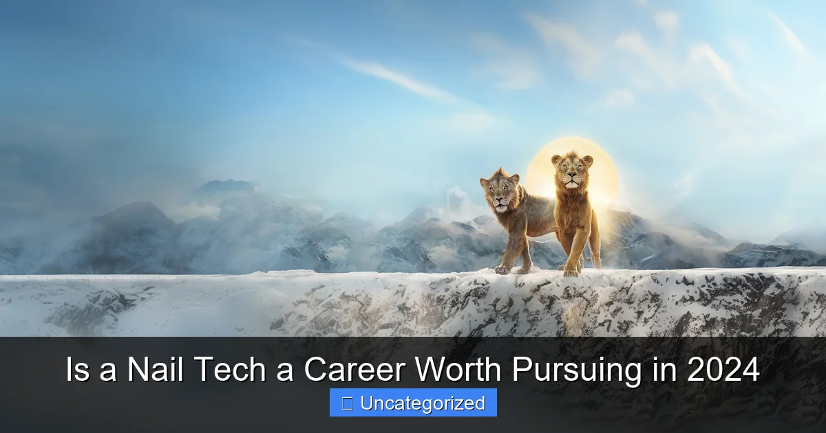 Is a Nail Tech a Career Worth Pursuing in 2024