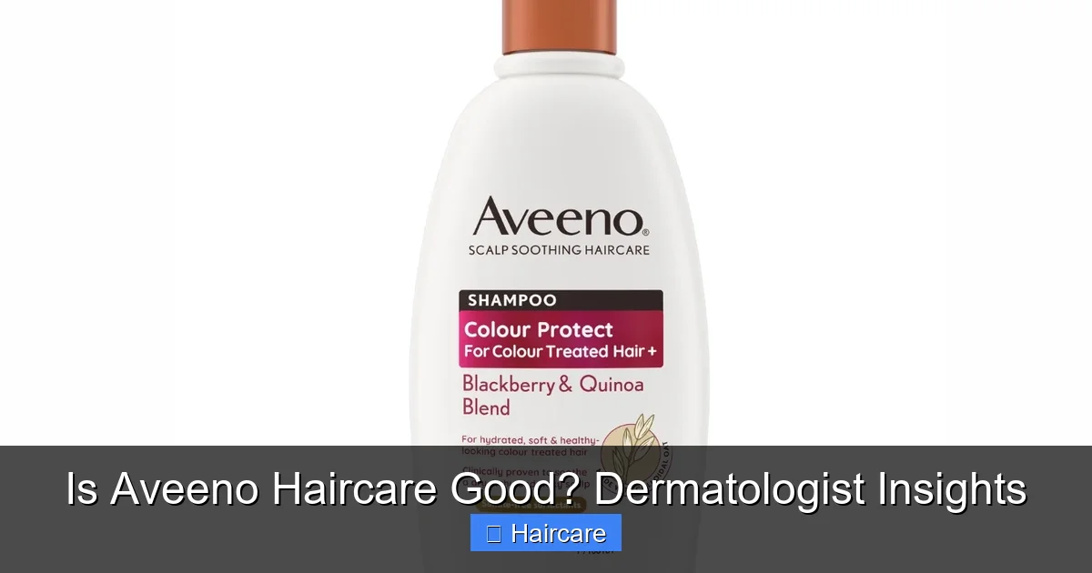 Featured image for Is Aveeno Haircare Good? Dermatologist Insights