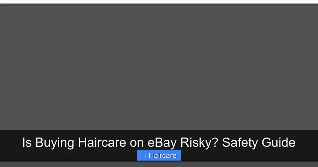 Featured image for Is Buying Haircare on eBay Risky? Safety Guide
