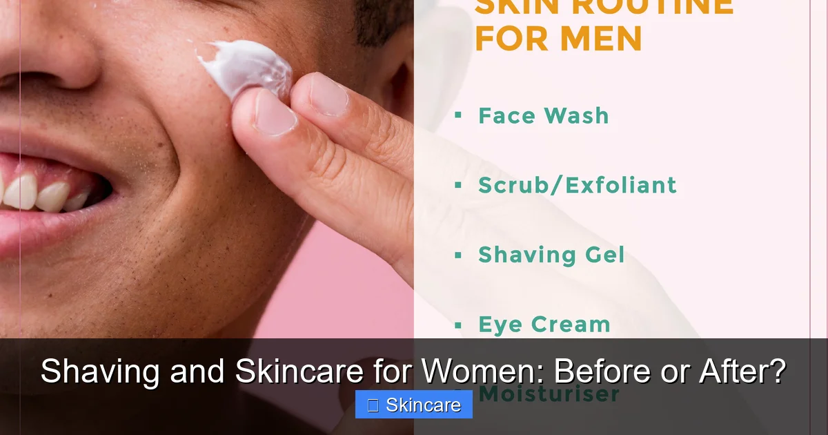 Featured image for Shaving and Skincare for Women: Before or After?