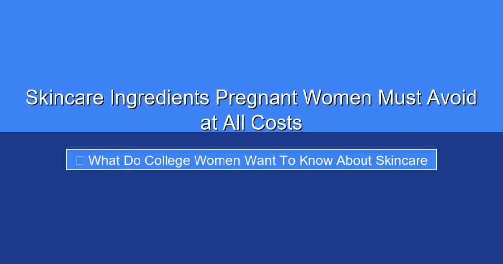 Featured image for Skincare Ingredients Pregnant Women Must Avoid at All Costs