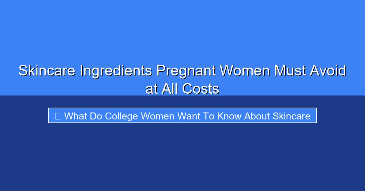 Featured image for Skincare Ingredients Pregnant Women Must Avoid at All Costs