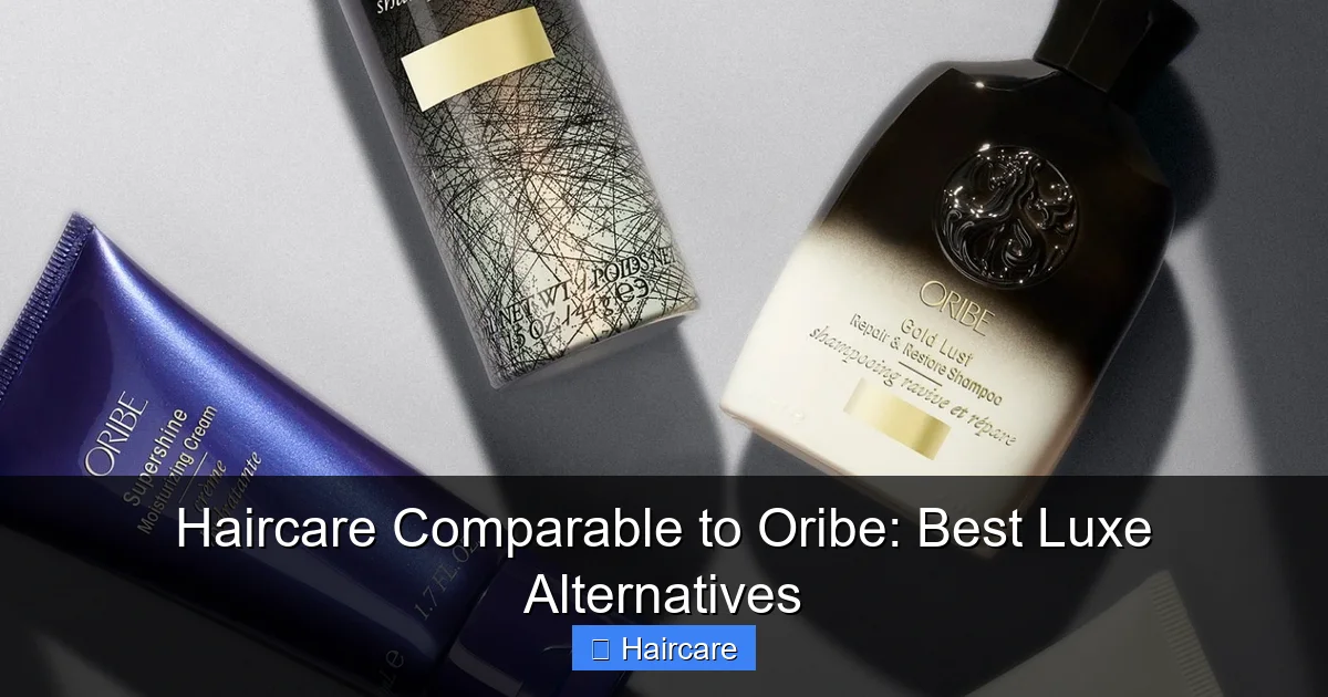 Featured image for Haircare Comparable to Oribe: Best Luxe Alternatives
