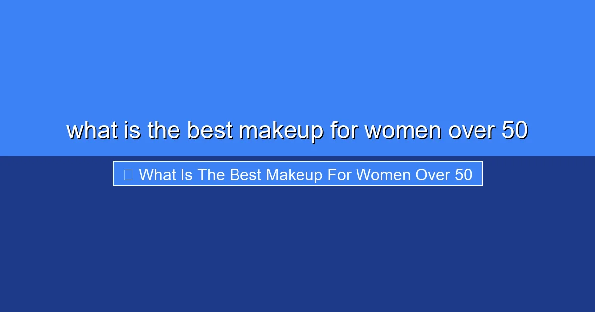Featured image for what is the best makeup for women over 50