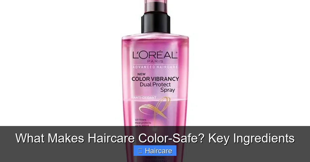 Featured image for What Makes Haircare Color-Safe? Key Ingredients
