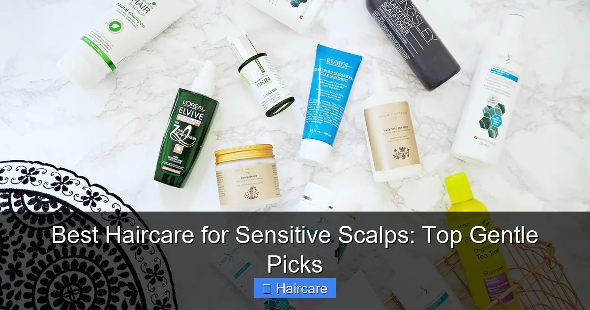 Featured image for Best Haircare for Sensitive Scalps: Top Gentle Picks