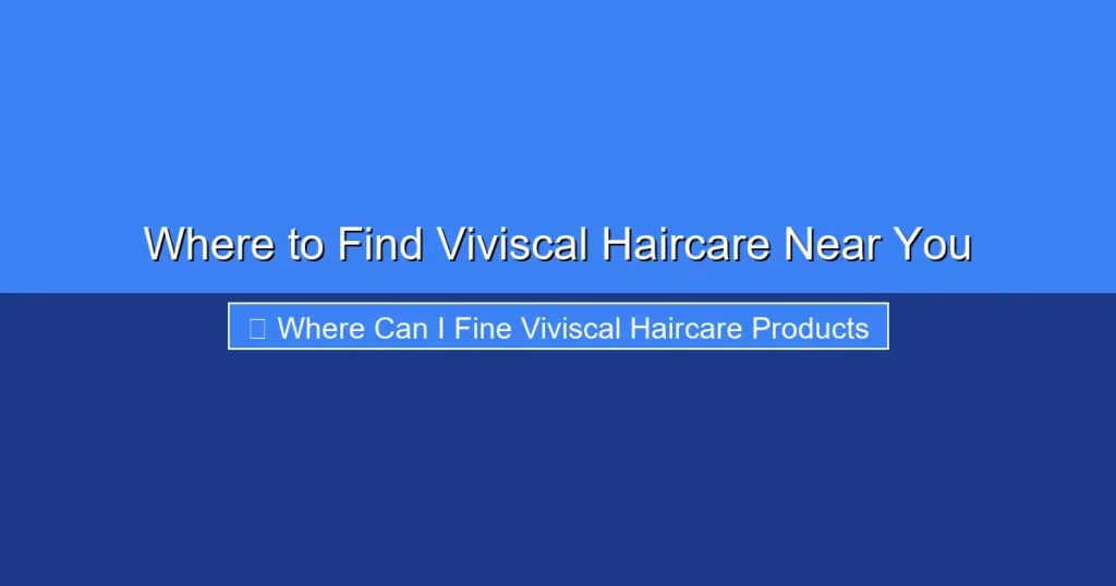 Featured image for Where to Find Viviscal Haircare Near You